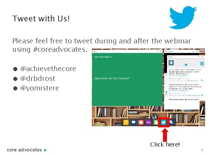 Tweet with Us! Please feel free to tweet during and after the webinar using