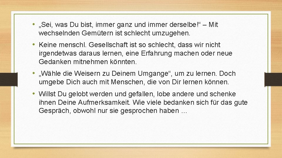  • „Sei, was Du bist, immer ganz und immer derselbe!“ – Mit wechselnden