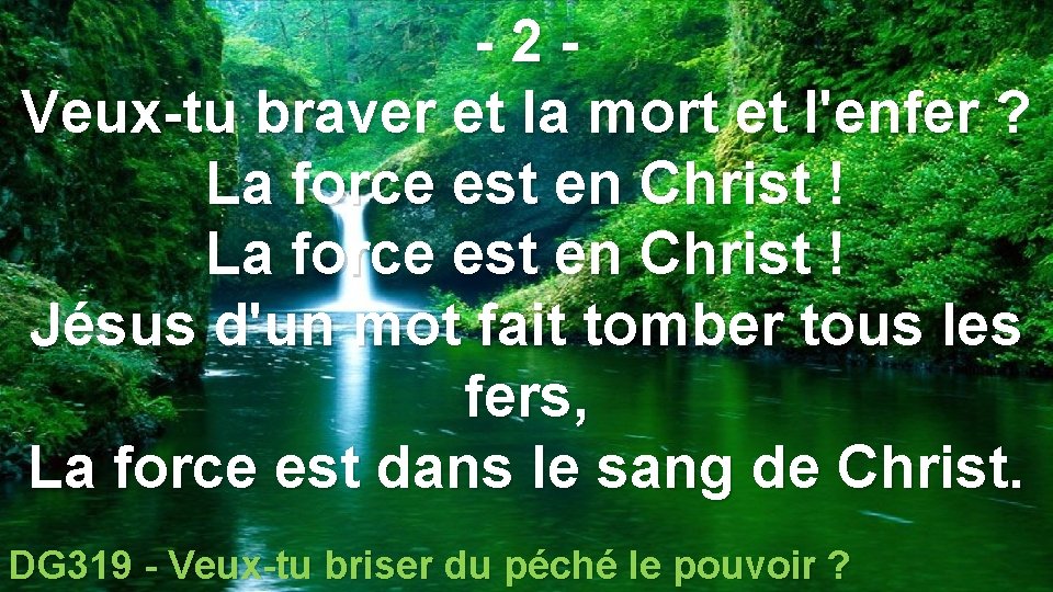 -2 Veux-tu braver et la mort et l'enfer ? La force est en Christ