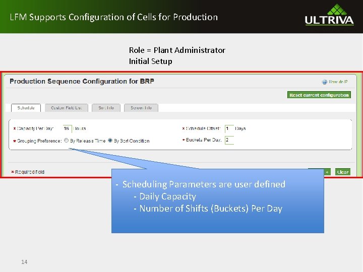 LFM Supports Configuration of Cells for Production Role = Plant Administrator Initial Setup -