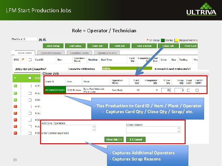 LFM Start Production Jobs Role = Operator / Technician - Ties Production to Card