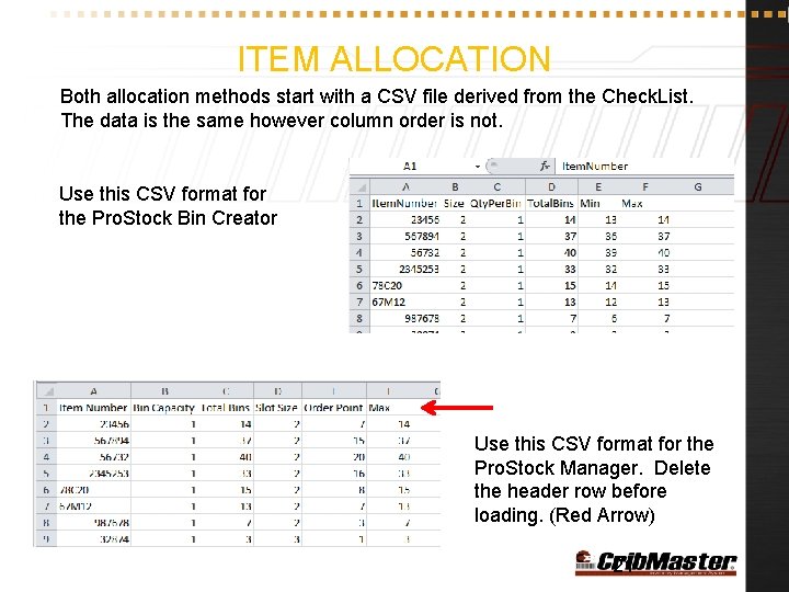 ITEM ALLOCATION Both allocation methods start with a CSV file derived from the Check.
