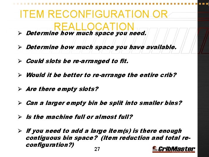 ITEM RECONFIGURATION OR REALLOCATION Ø Determine how much space you need. Ø Determine how