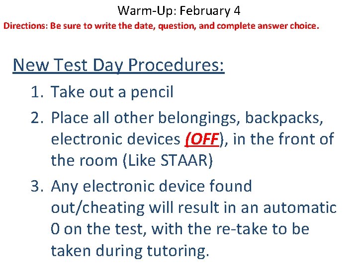 Warm-Up: February 4 Directions: Be sure to write the date, question, and complete answer