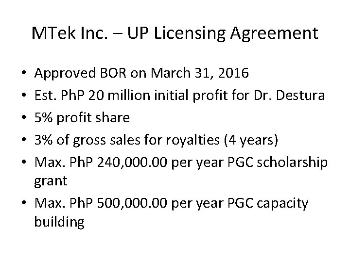 MTek Inc. – UP Licensing Agreement Approved BOR on March 31, 2016 Est. Ph.
