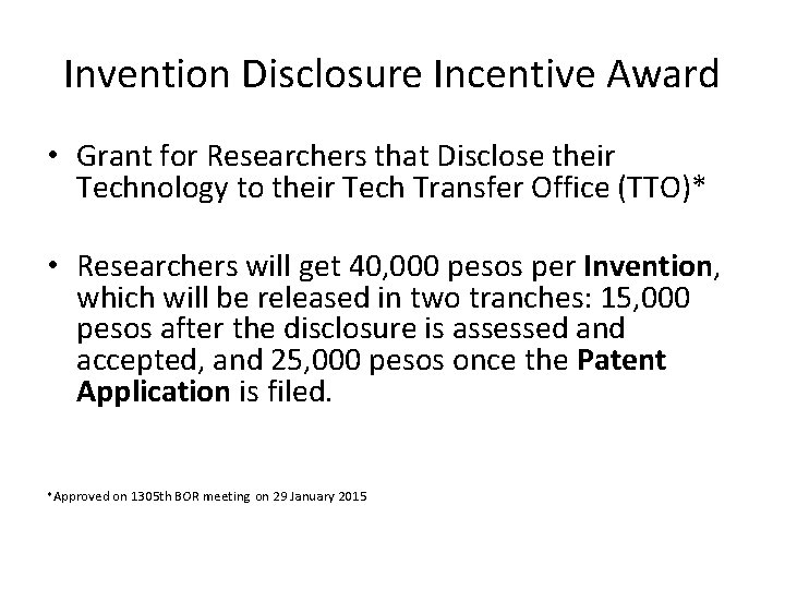 Invention Disclosure Incentive Award • Grant for Researchers that Disclose their Technology to their