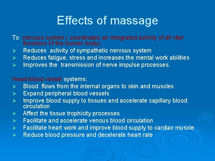 Effects of massage To nervous system ( coordinates an integrated activity of all vital