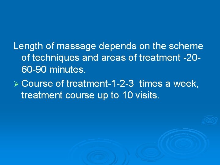 Length of massage depends on the scheme of techniques and areas of treatment -2060