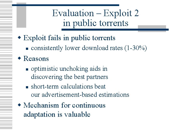 Evaluation – Exploit 2 in public torrents w Exploit fails in public torrents n