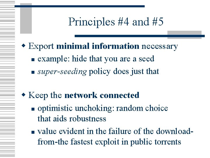 Principles #4 and #5 w Export minimal information necessary n n example: hide that