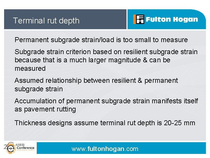 Terminal rut depth Permanent subgrade strain/load is too small to measure Subgrade strain criterion