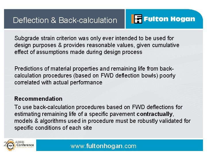 Deflection & Back-calculation Subgrade strain criterion was only ever intended to be used for