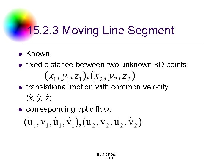 15. 2. 3 Moving Line Segment l l Known: fixed distance between two unknown
