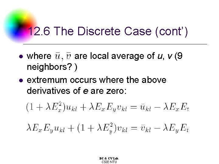 12. 6 The Discrete Case (cont’) l l where are local average of u,