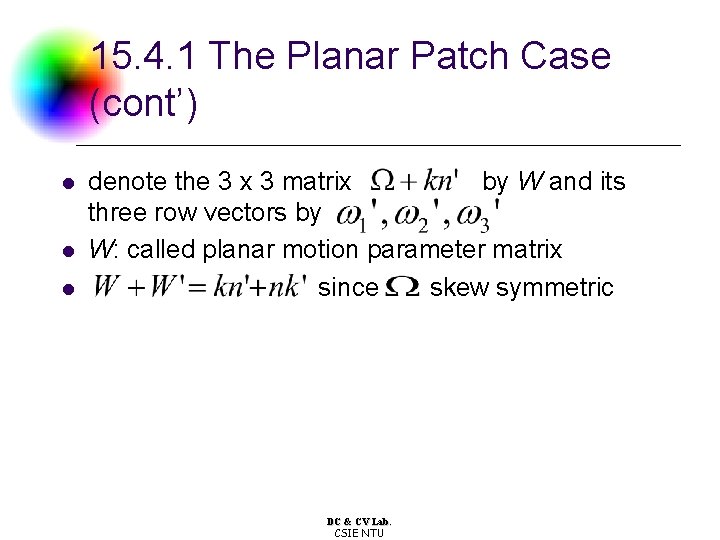 15. 4. 1 The Planar Patch Case (cont’) l l l denote the 3