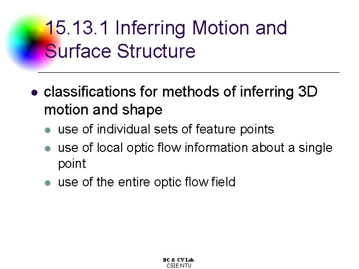 15. 13. 1 Inferring Motion and Surface Structure l classifications for methods of inferring