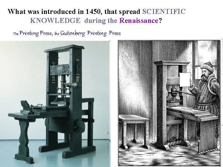 What was introduced in 1450, that spread SCIENTIFIC KNOWLEDGE during the Renaissance? The Printing