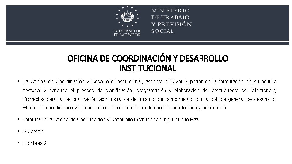 OFICINA DE COORDINACIÓN Y DESARROLLO INSTITUCIONAL • La Oficina de Coordinación y Desarrollo Institucional,