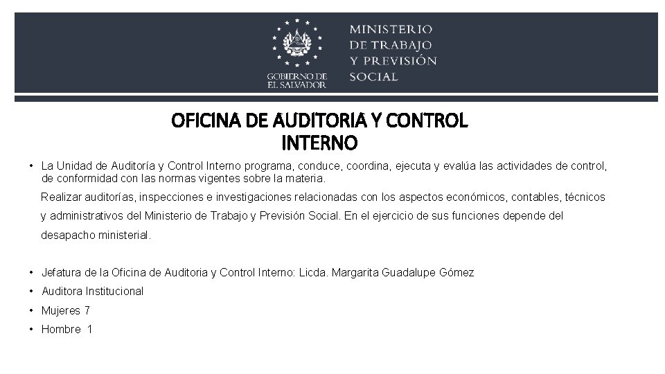 OFICINA DE AUDITORIA Y CONTROL INTERNO • La Unidad de Auditoría y Control Interno