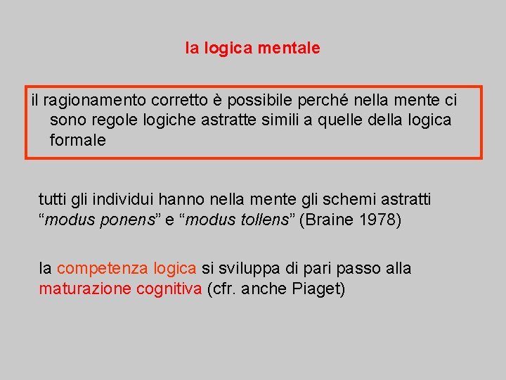 la logica mentale il ragionamento corretto è possibile perché nella mente ci sono regole