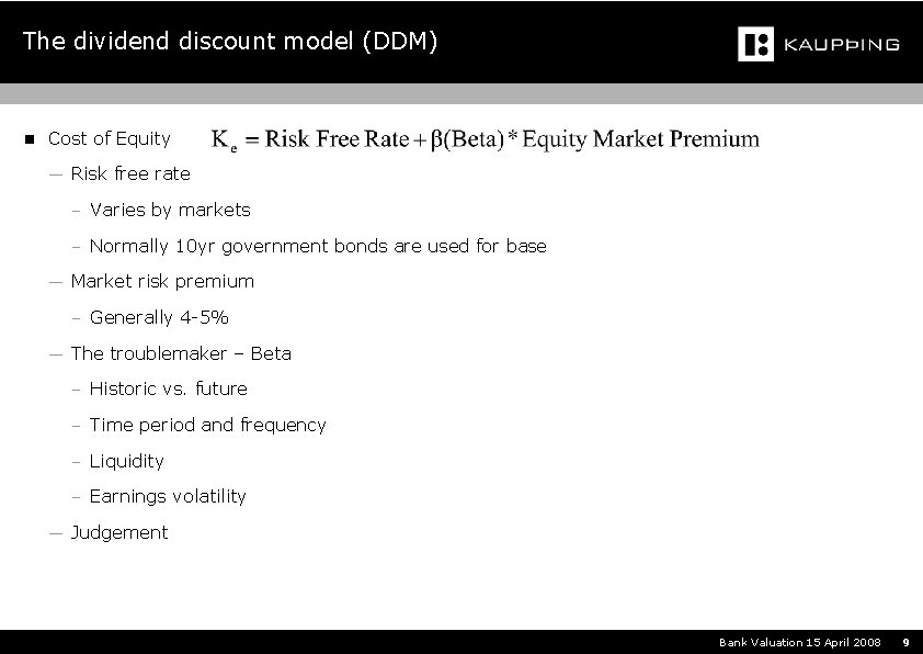 The dividend discount model (DDM) n Cost of Equity ― Risk free rate –