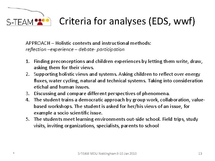 Criteria for analyses (EDS, wwf) APPROACH – Holistic contexts and instructional methods: reflection –experience