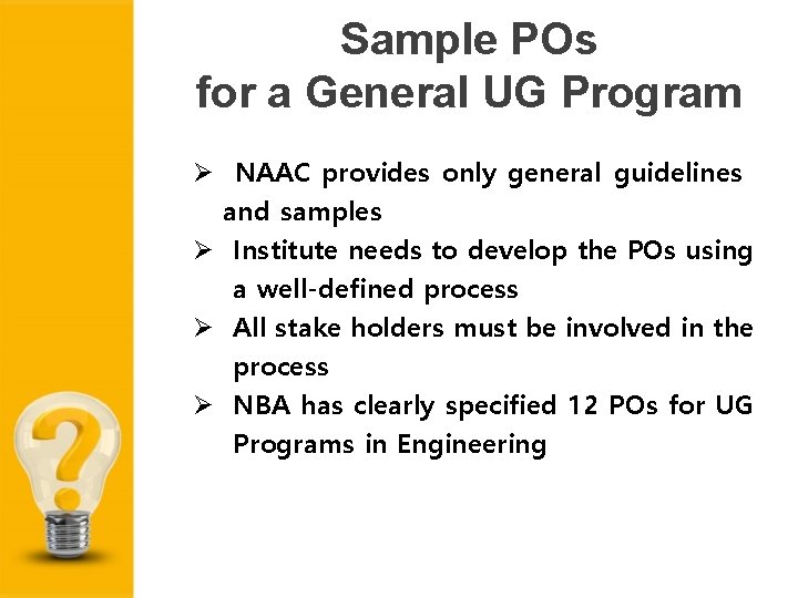 Sample POs for a General UG Program NAAC provides only general guidelines and samples