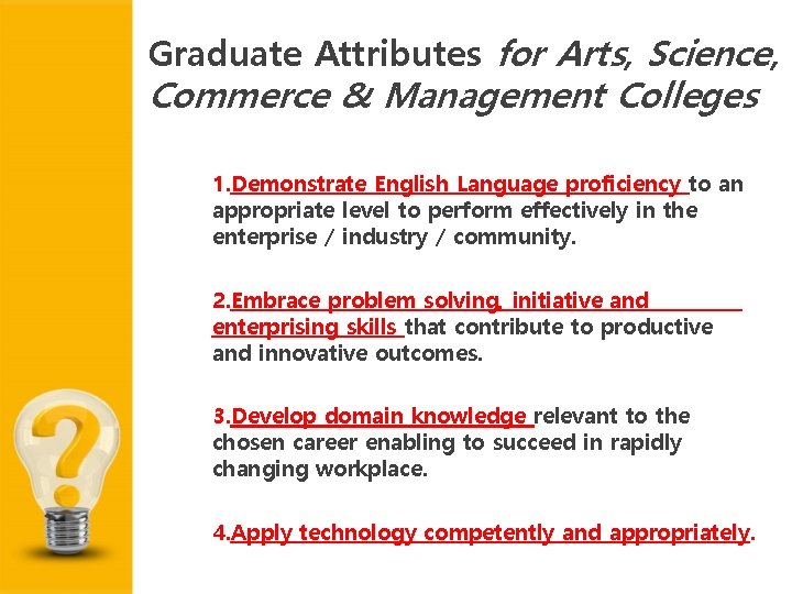 Graduate Attributes for Arts, Science, Commerce & Management Colleges 1. Demonstrate English Language proficiency