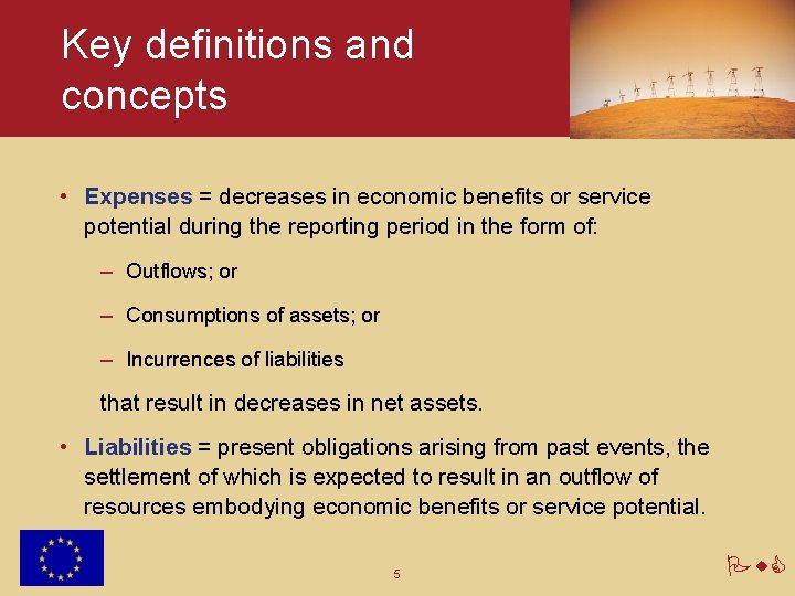Key definitions and concepts • Expenses = decreases in economic benefits or service potential