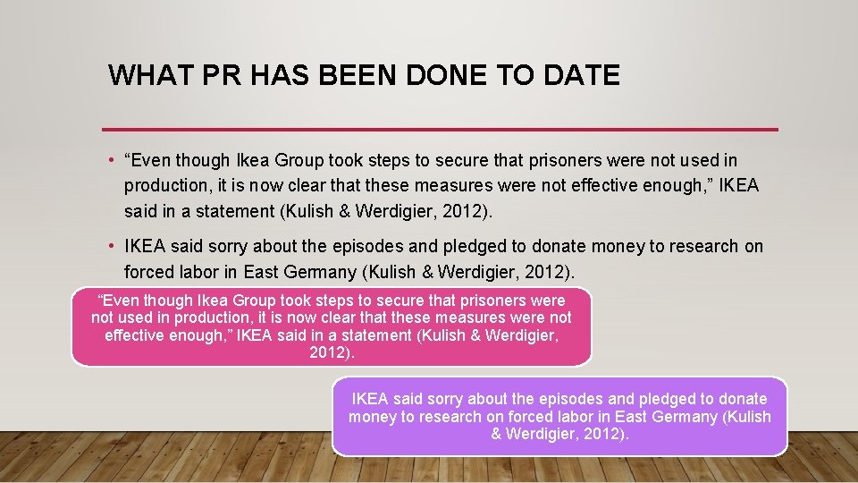 WHAT PR HAS BEEN DONE TO DATE • “Even though Ikea Group took steps