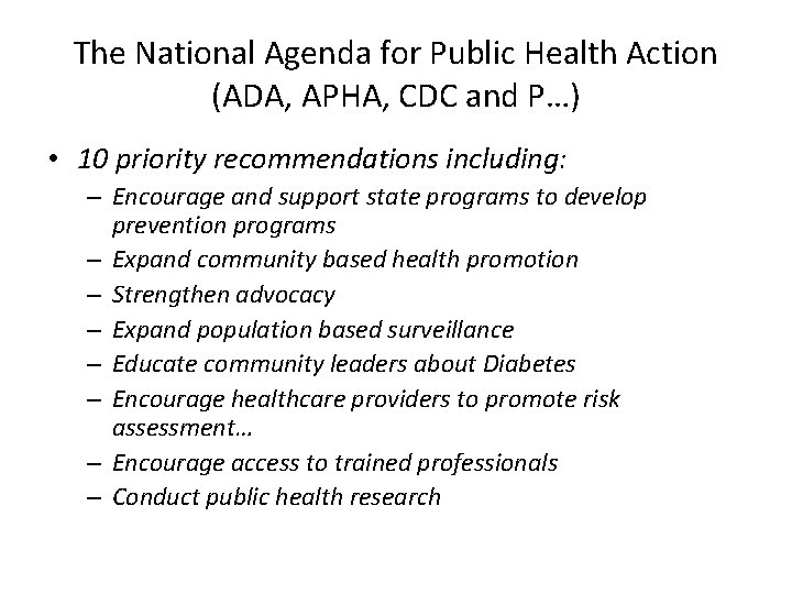 The National Agenda for Public Health Action (ADA, APHA, CDC and P…) • 10