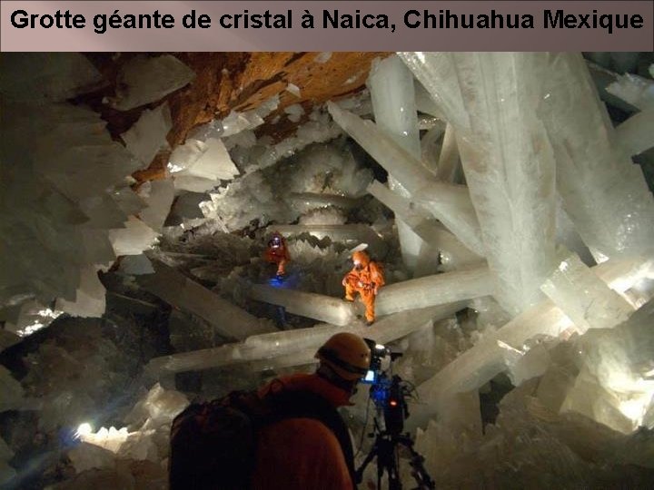 Grotte géante de cristal à Naica, Chihuahua Mexique 10 