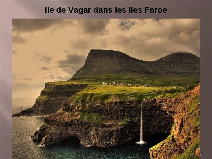 Ile de Vagar dans les Iles Faroe 2 