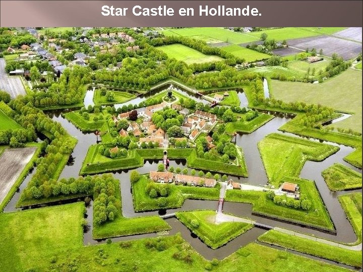 Star Castle en Hollande. 23 