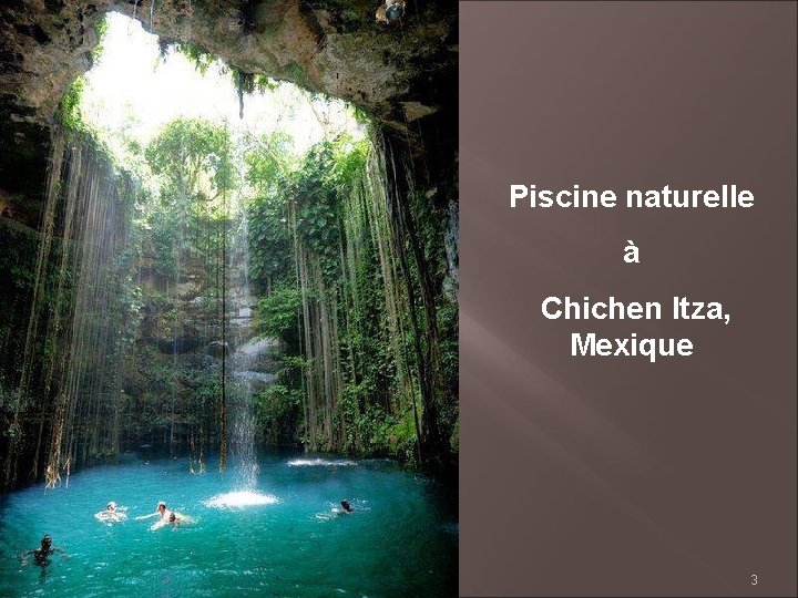 Piscine naturelle à Chichen Itza, Mexique 3 