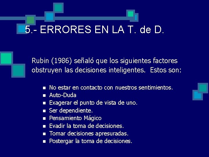 5. - ERRORES EN LA T. de D. Rubin (1986) señaló que los siguientes 5. - ERRORES EN LA T. de D. Rubin (1986) señaló que los siguientes