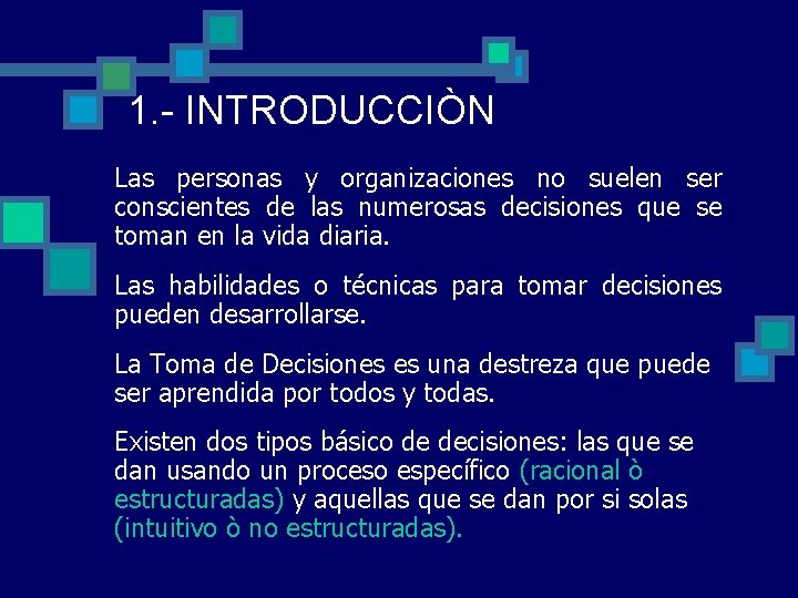1. - INTRODUCCIÒN Las personas y organizaciones no suelen ser conscientes de las numerosas 1. - INTRODUCCIÒN Las personas y organizaciones no suelen ser conscientes de las numerosas