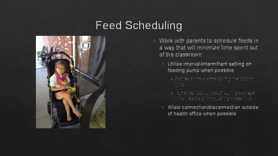 Feed Scheduling Work with parents to schedule feeds in a way that will minimize