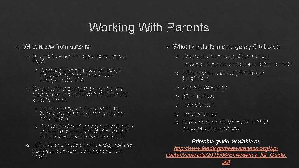 Working With Parents What to ask from parents: At least 1 extra of all