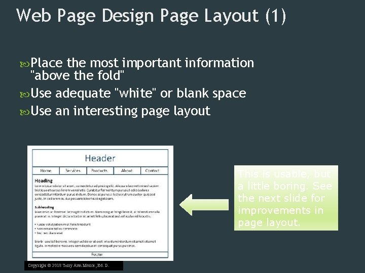 Web Page Design Page Layout (1) Place the most important information "above the fold"
