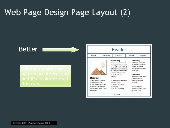 Web Page Design Page Layout (2) Better Columns make the page more interesting and