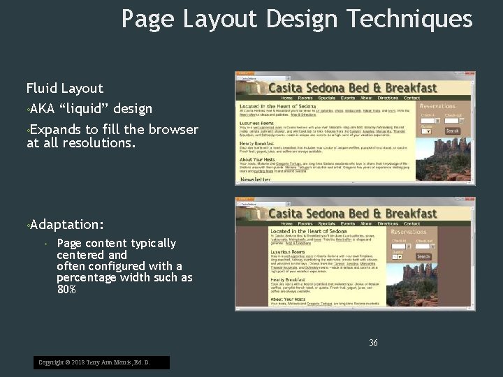 Page Layout Design Techniques Fluid Layout ◦AKA “liquid” design ◦Expands to fill the browser