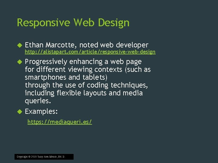 Responsive Web Design Ethan Marcotte, noted web developer http: //alistapart. com/article/responsive-web-design Progressively enhancing a