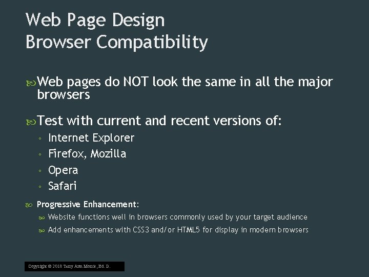 Web Page Design Browser Compatibility Web pages do NOT look the same in all