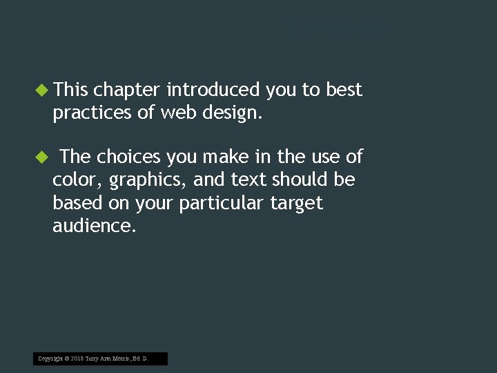 Summary This chapter introduced you to best practices of web design. The choices you