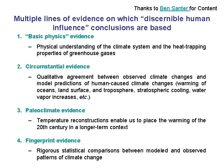 Thanks to Ben Santer for Content Multiple lines of evidence on which “discernible human