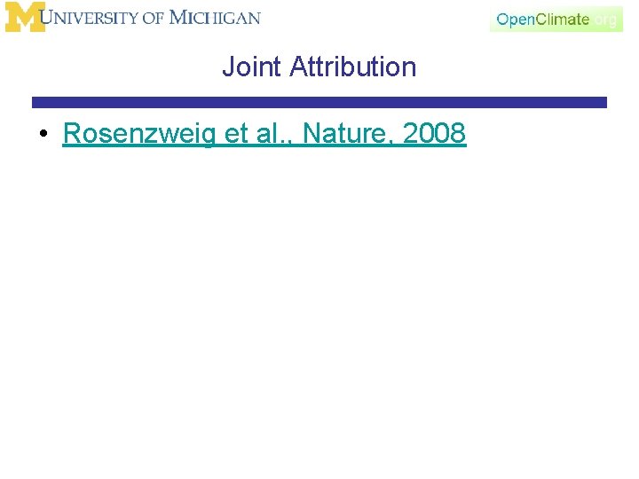 Joint Attribution • Rosenzweig et al. , Nature, 2008 