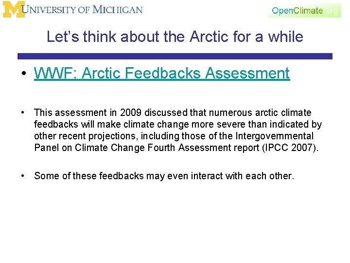 Let’s think about the Arctic for a while • WWF: Arctic Feedbacks Assessment •