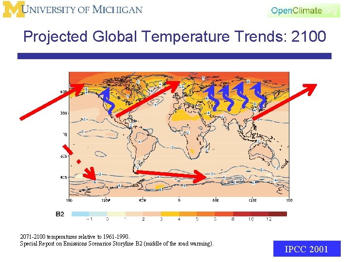 Projected Global Temperature Trends: 2100 2071 -2100 temperatures relative to 1961 -1990. Special Report