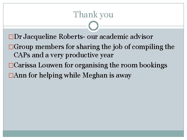 Thank you �Dr Jacqueline Roberts- our academic advisor �Group members for sharing the job
